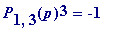 P[1,3](p)^3 = -1